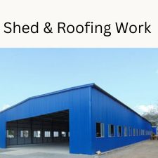 Shed & Roofing Work